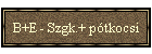 B+E - Szgk.+ pótkocsi