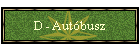 D - Autbusz