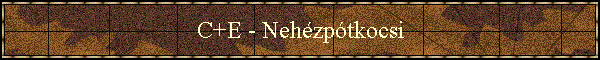 C+E - Nehzptkocsi