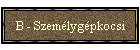 B - Személygépkocsi